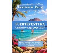 Fuerteventura Guide de voyage 2026-2027