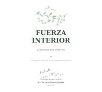 Fuerza interior: Diario guiado de 12 semanas para mujeres: vuelve a ti con preguntas diarias, afirmaciones y cuidado personal