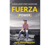 FUERZA (Power): A Developer's First Adventure