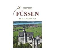 Füssen Travel Guide 2026: Insider Tips, Food, Culture
