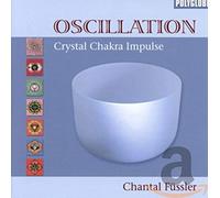 Füssler,Chantal - Oscillation-Crystal Chakra Impulse