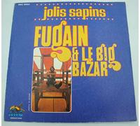 FUGAIN ET LE BIG BAZAR jolis sapins/le vent se lève SP 1975 BBZ