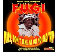FUGI - Mary, Don't Take Me On No Bad Trip [VINYL]