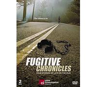 Fugitive Chronicles: True Stories Of Life On The Run [DVD]