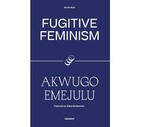 Fugitive Feminism