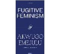 Fugitive Feminism