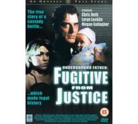 Fugitive From Justice - Underground Father [DVD]