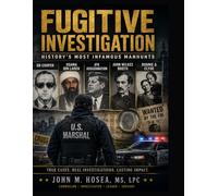 Fugitive Investigation I: America’s Most Infamous Manhunts