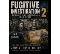 Fugitive Investigation II: America's Biggest Criminal Investigations