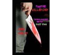 Fugitive Killer Chef: Part Two (Killer Chef-The Devon LaRue Series)