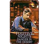 Fugitive Nights: Danger in the Desert movie Metal Tin Sign Poster Decor for Living Room Cafe Decorative Sign for Wall 12x8Inches