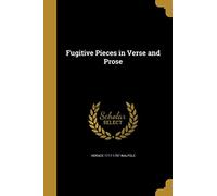 Fugitive Pieces in Verse and Prose