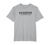Fugitive - You Never Saw me - Funny Sarcastic Humor T-Shirt, Men's Big and Tall, Heather Grey, 2X Tall