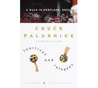 Fugitives and Refugees: A Walk in Portland, Oregon (Crown Journeys)