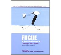 Fugue and Other Short Films ( Fugue / Le pont / Le portefeuille / Tij / Ses mains / Bouf / El vento / 2 / Bierts )