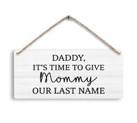 FUGWN Daddy It’s Time to Give Mommy Our Last Name Wedding Hanging Wooden Signs 12x6, Ring Bearer Sign, Last Name Signs for Wedding, Wedding Signs, Wedding Signage, White Rustic Wedding Decor