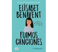 Fuimos canciones / Sounds Like Love by El?sabet Benavent (Spanish) Paperback Boo