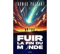 Fuir la fin du monde