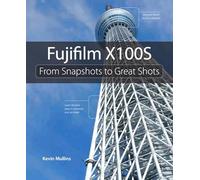 Fujifilm X100S: From Snapshots to Great Shots