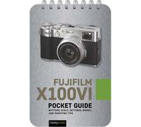 Fujifilm X100VI: Pocket Guide