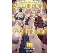Secrets of the Silent Witch, Vol. 3: (SILENT WITCH LIGHT NOVEL SC)