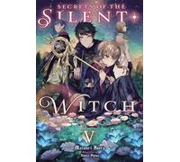 Fujimi, Nanna - Secrets of the Silent Witch, Vol. 5: Volume 5 (SILENT WITCH LIGHT NOVEL SC)