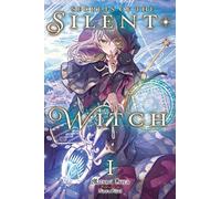 Silent Witch, Vol. 1: (SILENT WITCH LIGHT NOVEL SC)
