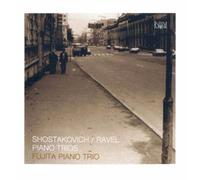 Fujita Piano Trio - Shostakovich / Ravel: Piano Trios