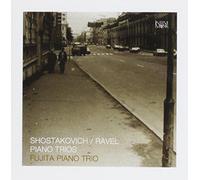 Fujita Piano Trio - Shostakovich / Ravel: Piano Trios