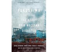 Fukushima: The Story of a Nuclear Disaster