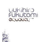 Fukutomi, Yukihiro - Equality