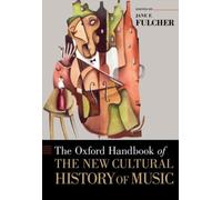 Fulcher - Oxford Handbook of the New Cultural History of Music - New p - P555z