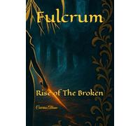 Fulcrum: Rise of The Broken: 1