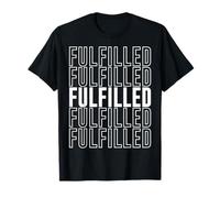 Fulfilled T-Shirt
