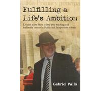 Fulfilling a Life's Ambition: Lessons learnt from a forty year teaching and leadership careeer in Public