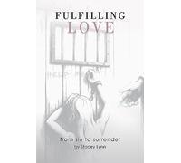 Fulfilling Love: From Sin to Surrender