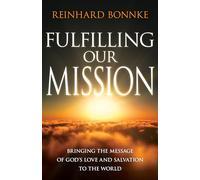Fulfilling Our Mission: Bringing the Message of God's Love and Salvation to the World