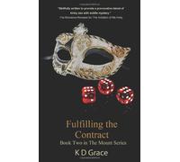 Fulfilling the Contract: 2 (The Mount Series): Written by Kd Grace, 2014 Edition, Publisher: Xcite Books [Paperback]