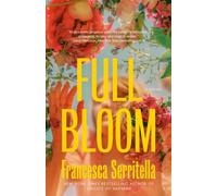 Full Bloom : A Novel