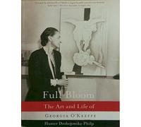 Full Bloom - The Art and Life of Georgia O`Keeffe