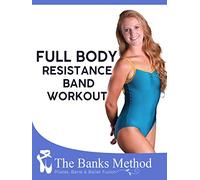 Full Body Resistance Band Workout | The Banks Method