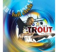 Walter Trout And Friends Full Circle (CD) Album (US IMPORT)