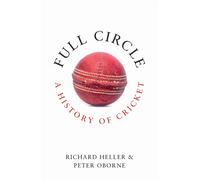 Full Circle : A History of Cricket