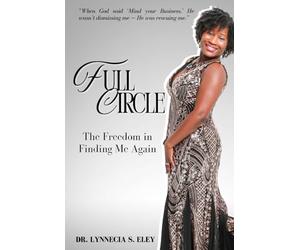 Full Circle: The Freedom in Finding Me Again