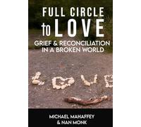 Full Circle to Love