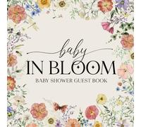 Full Color Baby Shower Guest Book: A Wildflower Is On The Way Floral Decorations:: Sign In Guestbook for Guest, Advice and Wishes for New Baby, Gift Tracker and Photo Keepsakes
