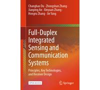 Full-Duplex Integrated Sensing and Communication Systems : Principles, Key Technologies, and Receiver Design