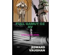 Full Gamut Oz: Spear and Howl