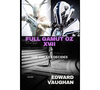 Full Gamut Oz XVII: The Galaxy Decides