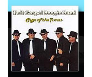 Full Gospel Boogie Band - Sign of the Times